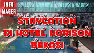 HOTEL HORISON BEKASI  Staycation dekat Mall Metropolitan Bekasi.
