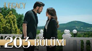 Emanet 203. Bölüm  Legacy Episode 203