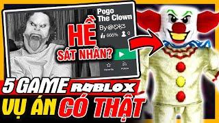 ROBLOX Top 5 Game Dựa Trên Sự Kiện Có Thật - Bí Ẩn Vụ Án Gã Hề  meGAME