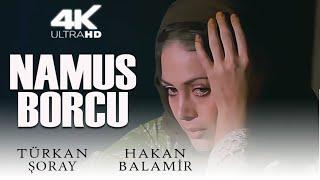 NAMUS BORCU  TÜRK FİLMİ  4K ULTRA HD  HAKAN BALAMİR  TÜRKAN ŞORAY