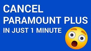 How to cancel Paramount Plus in just 1 minute