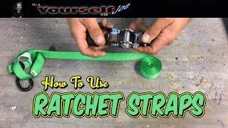 Ratchet Straps how to use ratchet straps and tie down straps