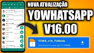  SAIU NOVA ATUALIZAÇÃO YOWHATSAPP V16.00 COM NOVAS FUNÇÕES JUNHO 2023