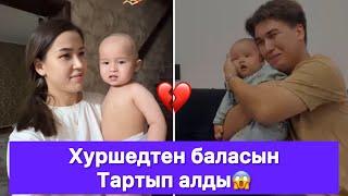 Хуршедтен баласын Тартып алды