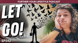 Letting Go of Preconceived Perceptions  Further Your Lifestyle Podcast  EP 143