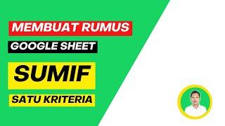 Cara Membuat Rumus SUMIF di Google Spreadsheet Tutorial Dasar