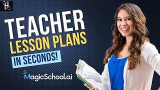 Generate ANY Lesson Plan in Seconds with MagicSchool.ai