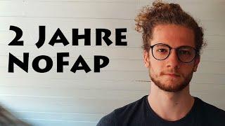 2 Jahre NoFap - Meine Geschichte Vorteile und Hindernisse