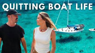 QUITTING BOAT LIFE... NOT CLICKBAIT