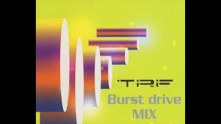 milk-tea mashup of TRF Burst drive MIX