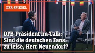 EM 2024 Hype im Land schlechte Stimmung im Stadion? DFB-Präsident im Spitzengespräch  DER SPIEGEL