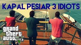 KAPAL PESIAR 3 IDIOTS