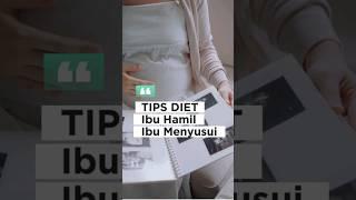 Tips Diet utk Ibu Hamil & Menyusui #diet #tipsdiet #bumil #busui #Hamil #makansehat #dietsehat