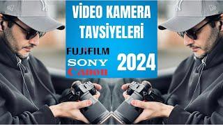 Video için Kamera Tavsiyeleri 2024  Sony Fujifilm Canon