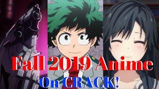 Fall 2019 Anime In 4 Minutes On Crack