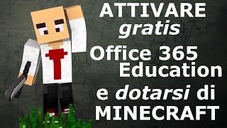 COME SOTTOSCRIVERE GRATUITAMENTE OFFICE 365 EDUCATION E DOTARSI DI MINECRAFT EDUCATION EDITION