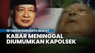 15 Tahun Soeharto Wafat Bukan Keluarga Kabar Meninggalnya Pertama Kali Diungkap Seorang Kapolsek