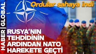 Rusyanın ABDye Misilleme Tehdidinin Ardından NATO Harekete Geçti Ordular Sahaya İndi