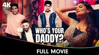 Whos Your Daddy S1 - Full Web Series - Harsh Beniwal Rahul Dev Anveshi Jain