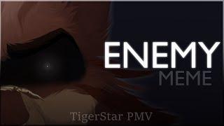 ENEMY  Tigerstar Animation Meme  Warrior Cats