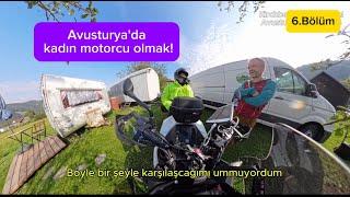 AVUSTURYAYA GELDİM BU YOLLAR GERÇEK Mİ? MOTOSİKLET İLE AVRUPA TURU BÖLÜM 6