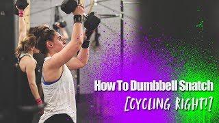 How To Dumbbell Snatch CYCLING RIGHT