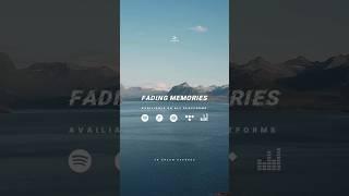 “Fading Memories” OUT NOW #taoufik #dreamer  #soundsofdreams