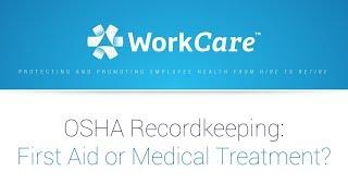 OSHA Recordkeeping First Aid or Medical Treatment?