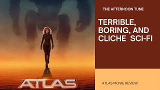 ATLAS MOVIE REVIEW  THE AFTERNOON TUNE
