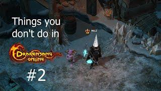 More Things you dont do in Drakensang Online