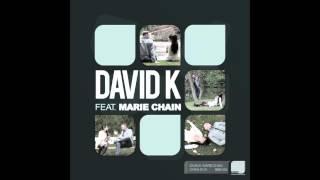 David K feat. Marie Chain - Open Eyes Original Mix