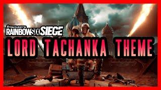 Lord Tachanka Theme Music - Rainbow Six Siege