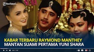 Ingat Raymond Manthey? Mantan Suami Pertama Yuni Shara Begini Potret dan Kabarnya Sekarang