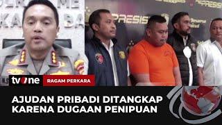 Selebgram Ajudan Pribadi Ditangkap Polisi  Ragam Perkara tvOne