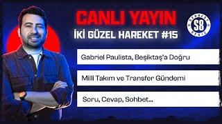 Gabriel Paulista Beşiktaşa  Fenerbahçe ve Galatasarayın Transfer Gündemi Milli Takım