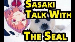 ENG SUB Sasaki Saku talk with her toy seal NIJISANJI Vtuber 笹木咲