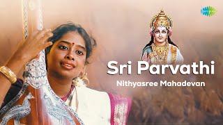 Sri Parvathi  Nithyasree Mahadevan  Muthuswami Dikshitar  Devotional  Carnatic Classical Music