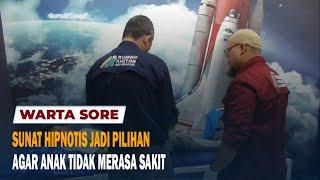 SUNAT HIPNOTIS JADI PILIHAN AGAR ANAK TIDAK MERASA SAKIT