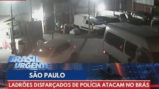 Ladrões se disfarçam de polícia e atacam no Brás  Brasil Urgente