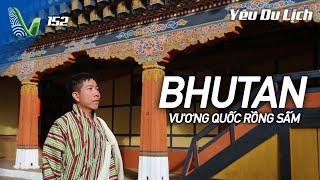 YDL #152 Hành trình đến vương quốc kỳ bí Bhutan  Yêu Máy Bay