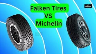 Falken Tires VS Michelin Tires Reviews