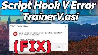 FIX Script Hook V Error CORE An error occurred while executing TrainerV.asi GTA Gamer
