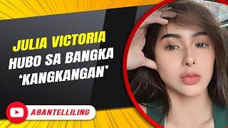 Julia Victoria hubo sa bangka ‘kangkangan’