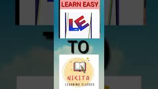 Channel name changed learn easy to Nikita learning classesneed your support