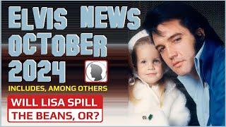 Elvis Presley News Report 2024 October. Will Lisa spill the beans or has Riley censored her mother