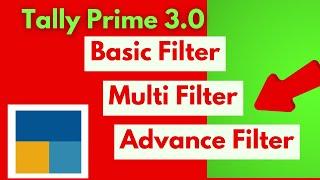 Tally Prime 3.0  Basic Filter Multi Filter Advance Filter in Tally Prime