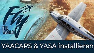 FLY THE WORLD - YAACARS & YASA installieren  Wirtschaftssimulation für MSFS FSX X-Plane & P3D