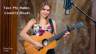 Take Me Home Country Roads - John Denver Country Cover by Emily Linge