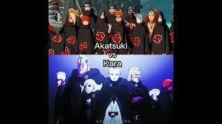 Akatsuki vs Kara