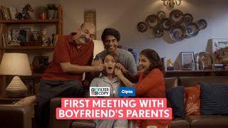 FilterCopy  First Meeting With Boyfriends Parents  Ft. Monica Sehgal Sayandeep Sengupta